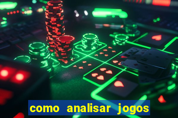 como analisar jogos de futebol para apostar